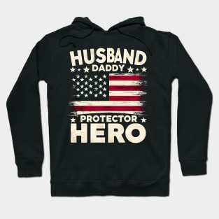 Fathers Day American Flag Husband Daddy Protector Hero Dad 4th of july Hoodie